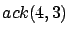 $ ack(4,3) = ack(3, ack(4,2))$