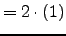 $\displaystyle = 2\cdot(1)$